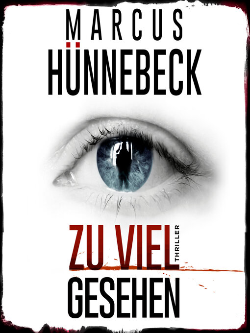 Title details for Zu viel gesehen (ungekürzt) by Marcus Hünnebeck - Wait list